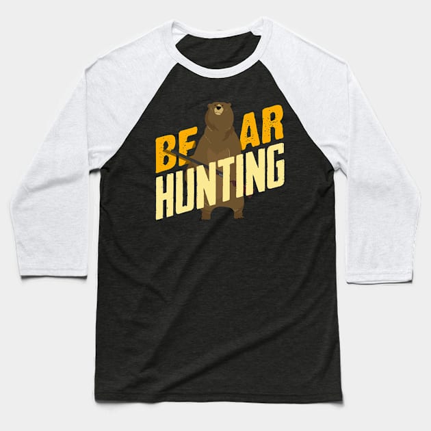 Bear Hunting - Funny Grizzly Hunting Hunter Ranger Baseball T-Shirt by merchmafia